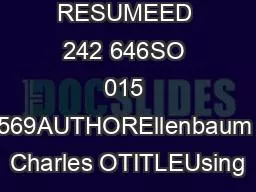 DOCUMENT RESUMEED 242 646SO 015 569AUTHOREllenbaum Charles OTITLEUsing