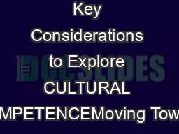 Key Considerations to Explore CULTURAL COMPETENCEMoving Toward