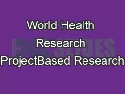 World Health Research ProjectBased Research