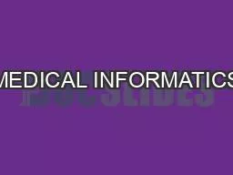 MEDICAL INFORMATICS