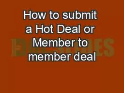 How to submit a Hot Deal or Member to member deal