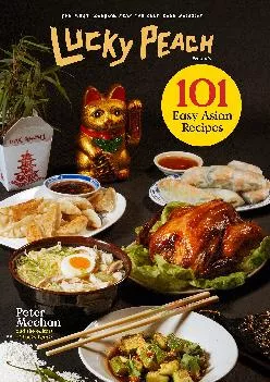 [EBOOK] -  Lucky Peach Presents 101 Easy Asian Recipes: The First Cookbook from the Cult