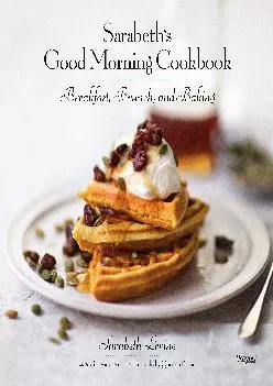 [EPUB] -  Sarabeth\'s Good Morning Cookbook: Breakfast, Brunch, and Baking