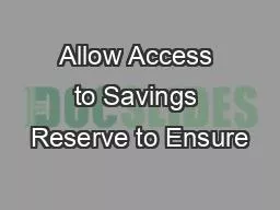 Allow Access to Savings Reserve to Ensure