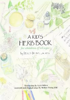 [EBOOK] -  A Kid\'s Herb Book: For Children of All Ages