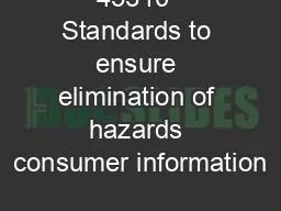 45310  Standards to ensure elimination of hazards consumer information