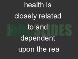 3 The right to health is closely related to and dependent upon the rea