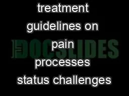 WHO treatment guidelines on pain processes status challenges