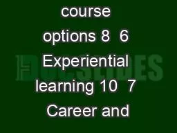 5 Elective course options 8  6 Experiential learning 10  7 Career and