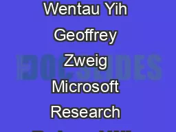 Linguistic Regularities in Continuous Space Word Representations Tomas Mikolov  Wentau Yih Geoffrey Zweig Microsoft Research Redmond WA  Abstract Continuous space language models have re cently demons