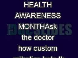 FOOT HEALTH AWARENESS MONTHAsk the doctor how custom orthotics help th