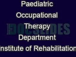 Paediatric Occupational Therapy Department Institute of Rehabilitation