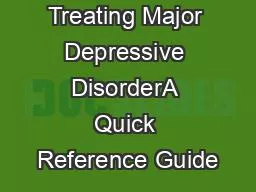 Treating Major Depressive DisorderA Quick Reference Guide