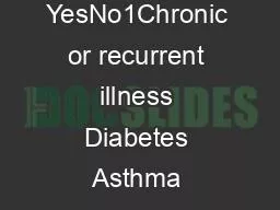 PDF-YesNo1Chronic or recurrent illness Diabetes Asthma SeizuresYesNo2Any h