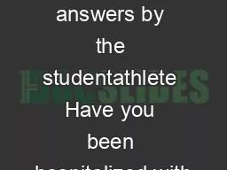 current answers by the studentathlete Have you been hospitalized with