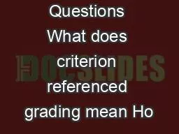 The Essential Questions What does criterion referenced grading mean Ho
