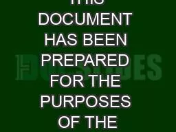 THIS DOCUMENT HAS BEEN PREPARED FOR THE PURPOSES OF THE