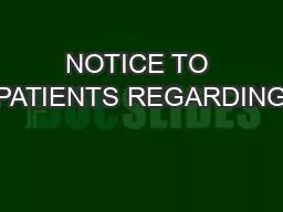 NOTICE TO PATIENTS REGARDING