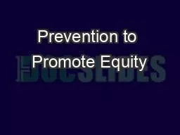 Prevention to Promote Equity