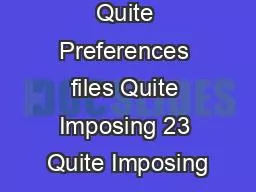 Working with Quite Preferences files Quite Imposing 23 Quite Imposing