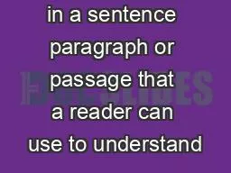 in a sentence paragraph or passage that a reader can use to understand