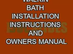 WALKIN BATH INSTALLATION INSTRUCTIONS AND OWNERS MANUAL