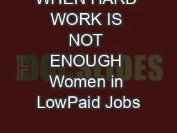 WHEN HARD WORK IS NOT ENOUGH Women in LowPaid Jobs