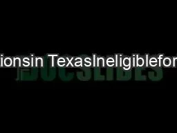 ParticipatingJurisdictionsin TexasIneligibleforTDHCAHOMEFunds