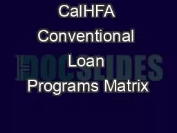 CalHFA Conventional Loan Programs Matrix
