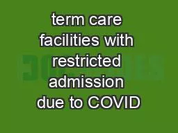 term care facilities with restricted admission due to COVID