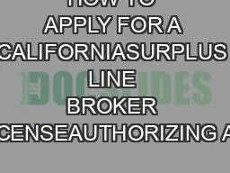 HOW TO APPLY FOR A CALIFORNIASURPLUS LINE BROKER LICENSEAUTHORIZING AC