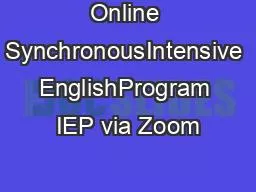 Online SynchronousIntensive EnglishProgram IEP via Zoom