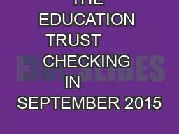 THE EDUCATION TRUST       CHECKING IN       SEPTEMBER 2015