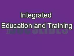 Integrated Education and Training