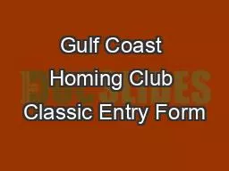 Gulf Coast Homing Club Classic Entry Form