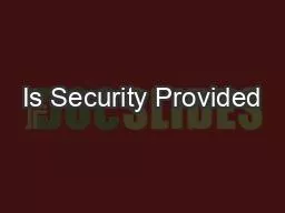 Is Security Provided