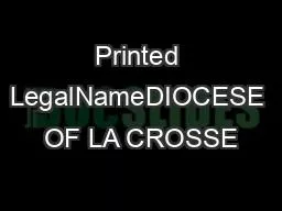 Printed LegalNameDIOCESE OF LA CROSSE