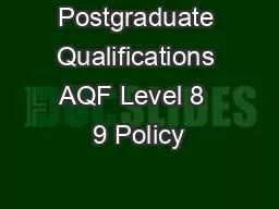 Postgraduate Qualifications AQF Level 8  9 Policy