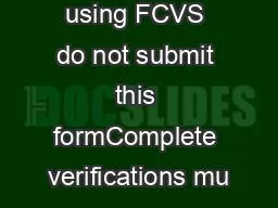 If you are using FCVS do not submit this formComplete verifications mu