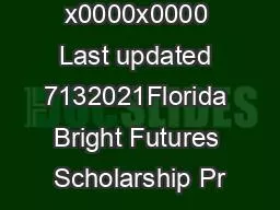 x0000x0000 Last updated 7132021Florida Bright Futures Scholarship Pr