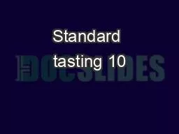 Standard tasting 10