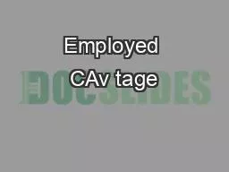 Employed CAv tage