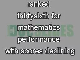 ranked thirtysixth for mathematics performance with scores declining