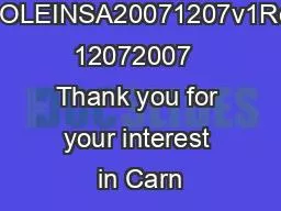 C1OLEINSA20071207v1Rev 12072007  Thank you for your interest in Carn