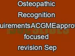 Osteopathic Recognition RequirementsACGMEapproved focused revision Sep
