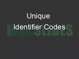 Unique Identifier Codes