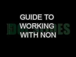 GUIDE TO WORKING WITH NON
