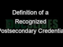 Definition of a Recognized Postsecondary Credential