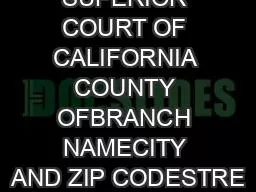 SUPERIOR COURT OF CALIFORNIA COUNTY OFBRANCH NAMECITY AND ZIP CODESTRE
