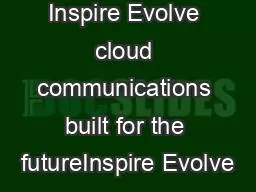 Inspire Evolve cloud communications built for the futureInspire Evolve